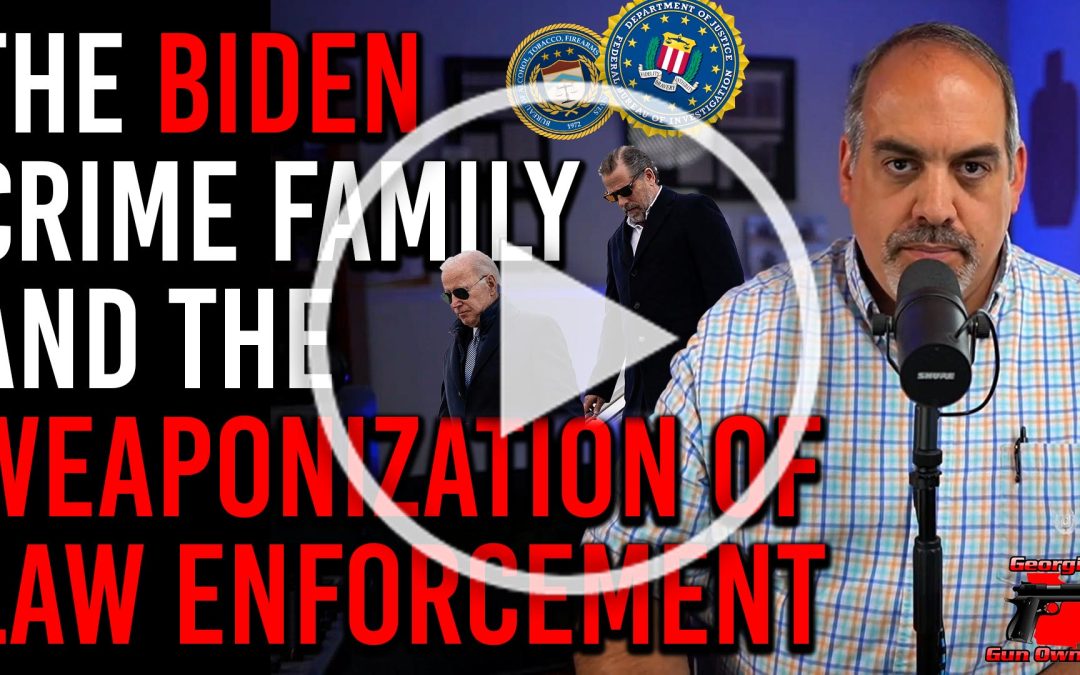 Video: Hunter Biden and the Weaponization of Law Enforcement!